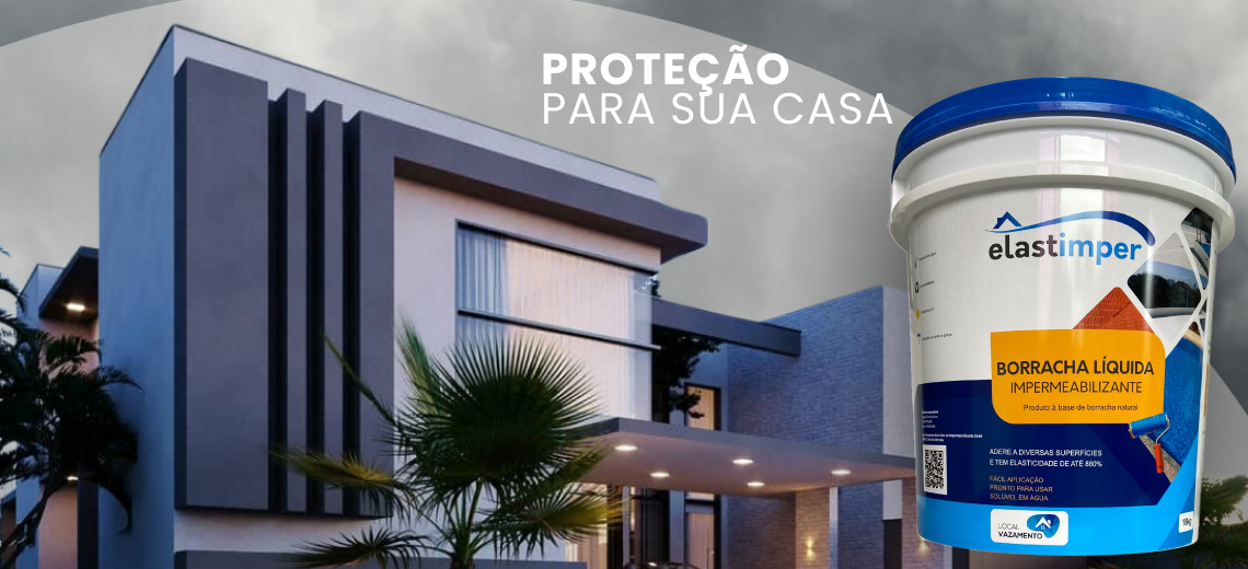 Elastimper Borracha Líquida - Proteção completa para sua casa